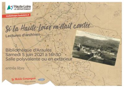 Archives départementales de la Haute-Loire. "Si la Haute-Loire m'était contée...", Médiathèque départementale de la Haute-Loire, bibliothèque d'Auraules, La Mobile compagnie (juin 2021).