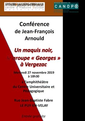 Archives départementales de la Haute-Loire. "Un maquis noir : le groupe Georges à Vergezac", conférence de Jean-François Arnould.