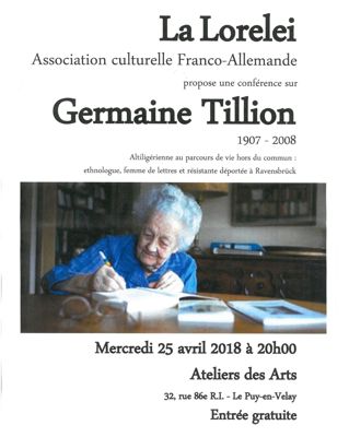 Archives départementales de la Haute-Loire. "La Loreleï", conférence de Germaine Tillion (mercredi 25 avril 2018 au Puy-en-Velay). 