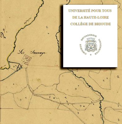 Archives départementales de la Haute-Loire. Conférence "Domaine du Sauvage" par Martin de Framond (Université Pour Tous, collège de Brioude, avril 2018).