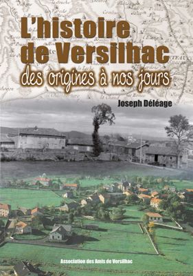 Archives départementales de la Haute-Loire. "L'histoire de Versilhac des origines à nos jours", ouvrage de Joseph Déléage.