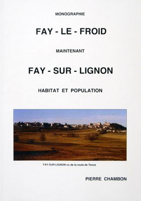 Pierre Chambon. Fay-le-Froid maintenant Fay-sur-Lignon (1). 