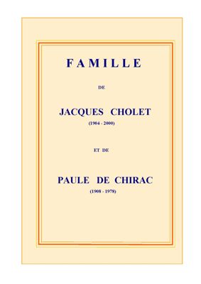 Archives départementales de la Haute-Loire. "Famille Jacques Cholet et de Paule de Chirac", ouvrage de Alain Cholet (CDR 127/2).