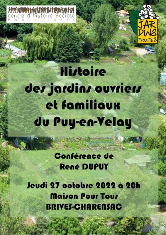 Histoire des jardins ouvriers et familiaux du Puy-en-Velay, conférence de René Dupuy, jeudi 27 octobre 2022, à Brives-Charensac