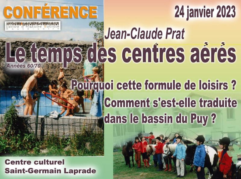 "Le temps des centres aérés", conférence de Jean-Claude Prat proposée par le Centre d'Histoire Sociale de la Haute-Loire, au centre culturel de Saint-Germain-Laprade.