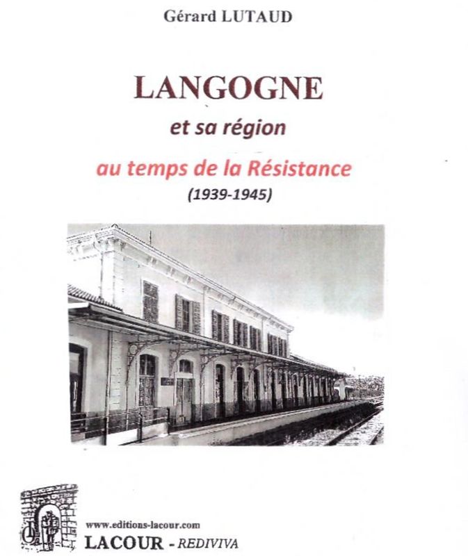 Langogne et sa région, au temps de la Résistance (1939-1945)